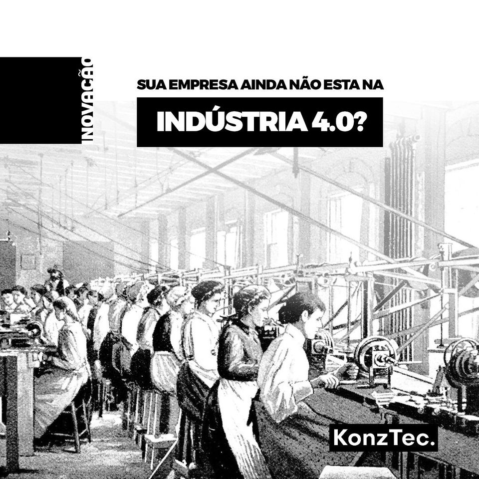 Sua empresa ainda não está na Indústria 4.0?